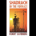 Shadrach in the Furnace